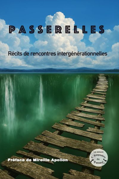 Passerelles - Récits de rencontres intergénérationnelles: Collectif intergénérationnel et interculturel</br> 6 avril 2025