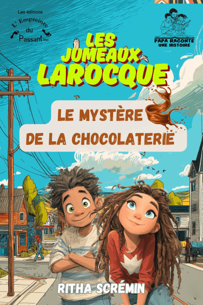 Le Mystère de la Chocolaterie: Les Jumeaux Larocque</br> 17 octobre 2025