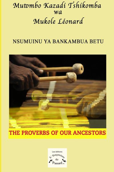 The Proverbs of Our Ancestors: NSUMUINU YA BANKAMBUA BETU </br>7 novembre 2025