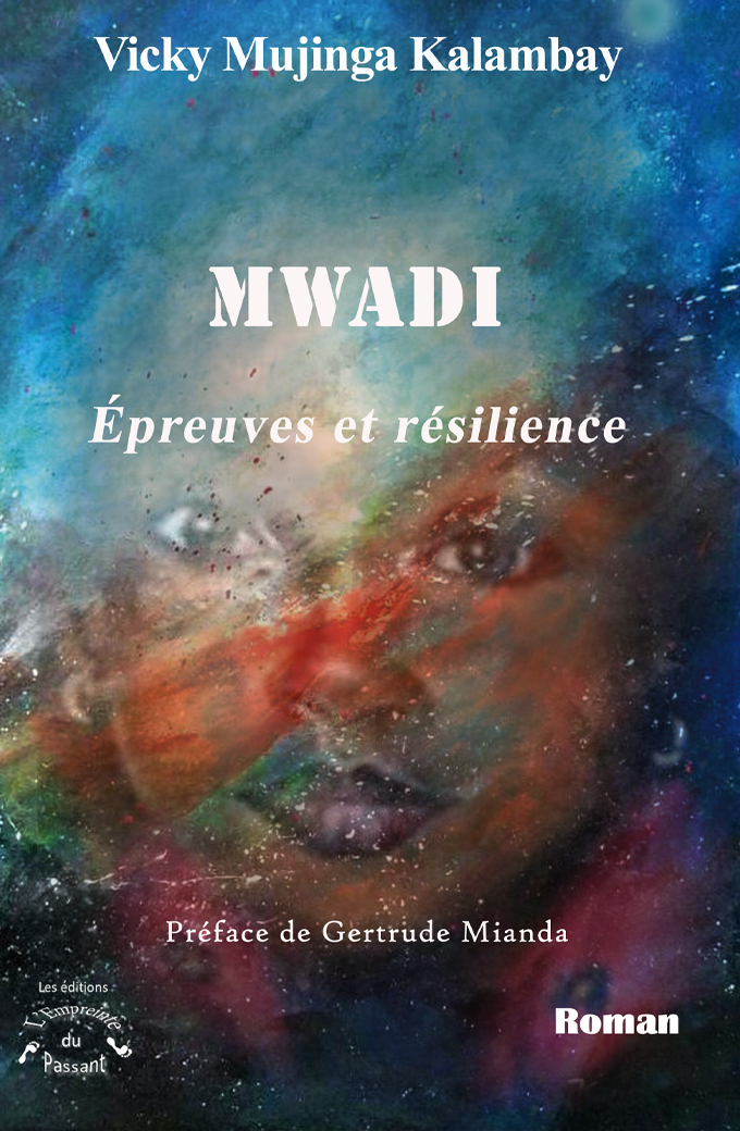 Mwadi preuves Et R silience 9 F vrier 2019 L Empreinte Du Passant